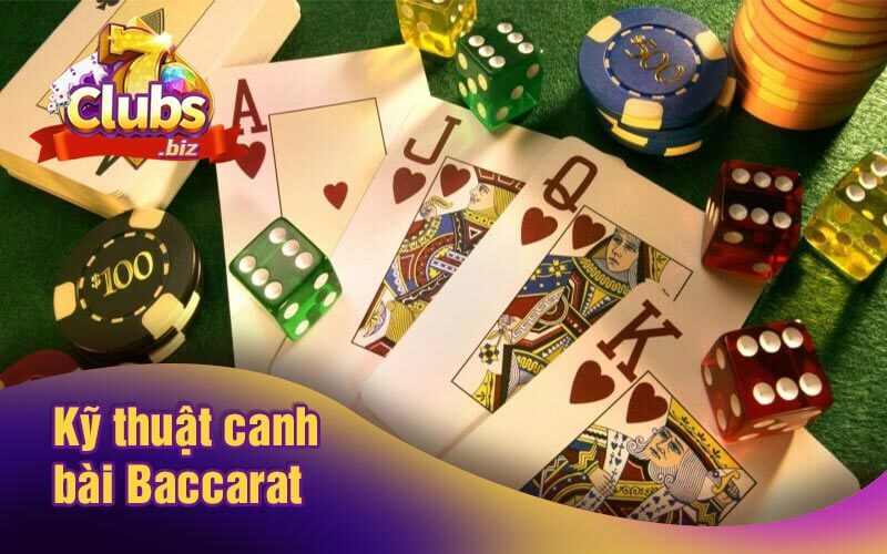 Kỹ thuật canh bài Baccarat